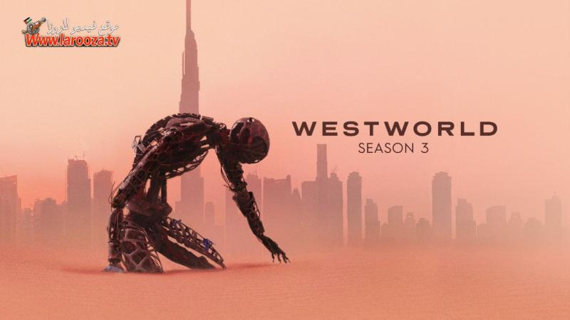 مسلسل Westworld الموسم الثالث الحلقة 1 الاولي مترجمة (مشاهدة عالئة)